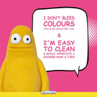Zigly yellow character on pink background with speech bubble saying 'I don't bleed colours, I'm easy to clean'