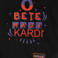 beboji O Bete Mauj Kardi Dog Tshirt