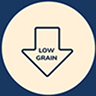 Low Grain